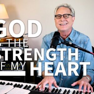 Don Moen - God Is The Strength of My Heart!