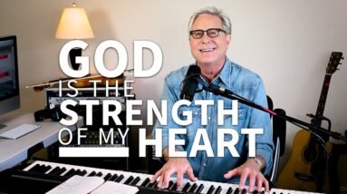 Don Moen - God Is The Strength of My Heart!