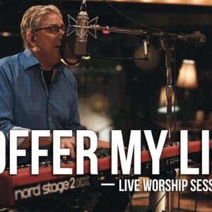 Don Moen - I Offer My Life | Praise & Worship Music