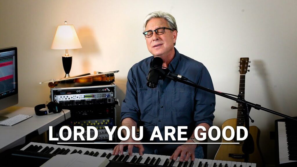 Don Moen - Lord You Are Good