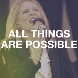 All Things Are Possible - Hillsong Worship