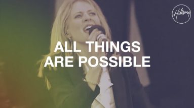 All Things Are Possible - Hillsong Worship