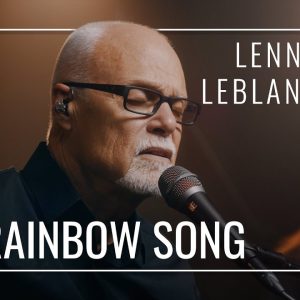 Lenny LeBlanc - Rainbow Song // Praise and Worship Song