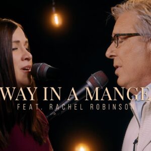 Don Moen - Away In A Manger (feat. Rachel Robinson)
