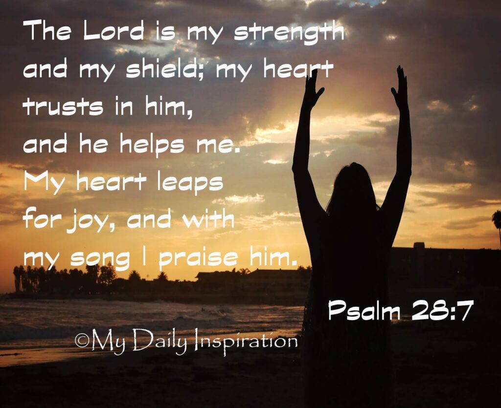 God Promises to Strengthen You - Psalm 28:7 2 JFfBVrQ