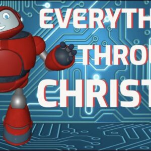 Gizmo's Daily Bible Byte - 002 - Philippians 4:13 - Everything Through Christ