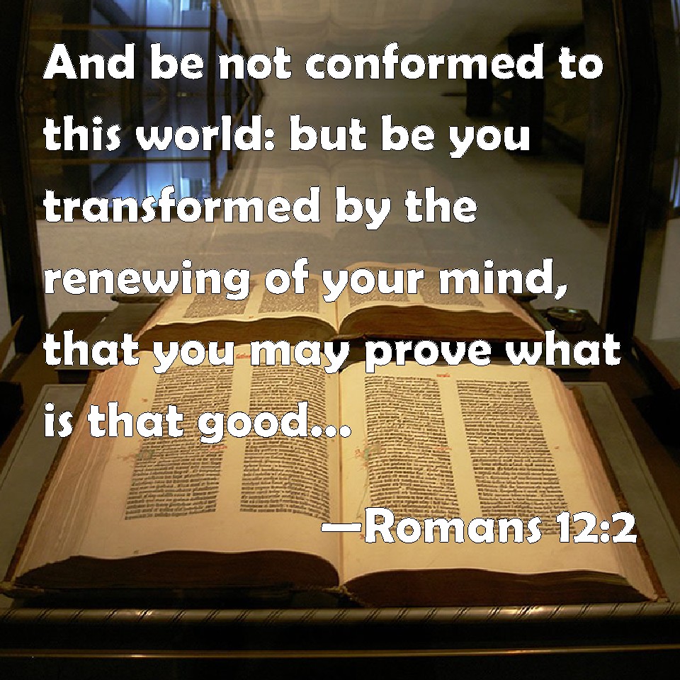 Romans 122 Be Transformed 