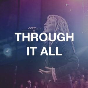 Through It All - Hillsong Worship