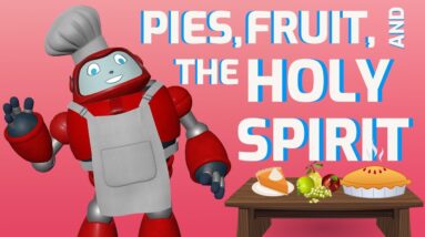 Gizmo's Daily Bible Byte - 006 - Galatians 5:22 - Pies, Fruit and The Holy Spirit