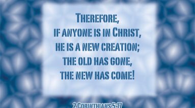 If Anyone is in Christ the New Creation Has Come - 2 Corinthians 5:17 5 FWdrDFk