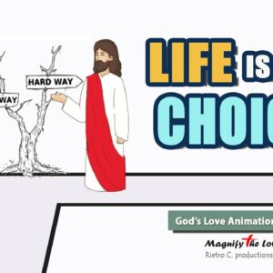 THE CHOICE  - LIFE IS ABOUT CHOICES, EVERY CHOICE YOU MAKE MAKES YOU | God's Love Animation EP 80