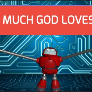 Gizmo's Daily Bible Byte - 089 - John 3:16 - How Much God Loves You!