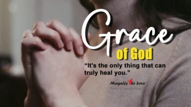 GRACE OF GOD | BE MOTIVATED EVERYDAY | MORNING DEVOTION