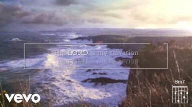 Keith & Kristyn Getty - The Lord Is My Salvation (Lyric Video) 4 Keith & Kristyn Getty - The Lord Is My Salvation (Lyric Video)