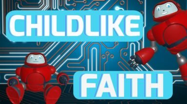 Gizmo's Daily Bible Byte - 204 - Mark 10:15 - Childlike Faith