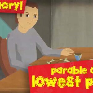 The Parable of The Lowest Place | | Parables of Jesus | Episode 15