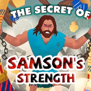 The Bible for Kids | OT | Story 8 – The Secret of Samson's Strength (A Hairy Tale)