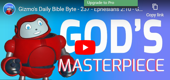 Gizmo's Daily Bible Byte - Ephesians 2:10 - God’s Masterpiece 1 Gods maetrpiece