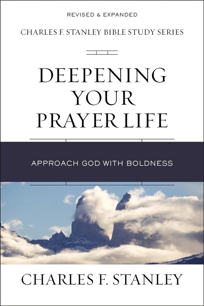 Deepening Your Prayer Life: Approach God with Boldness Review 1 deepening your prayer life approach god with boldness review