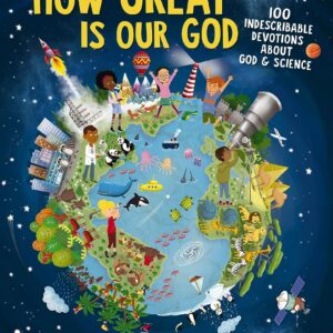 how great is our god 100 indescribable devotions about god and science review