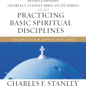 practicing basic spiritual disciplines audio bible studies follow gods blueprint for living review