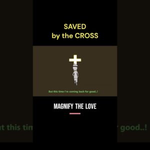 Saved By The Cross #jesus #short #new #viral #trending #fyp #shortvideo