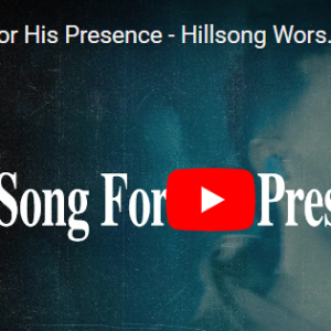sing for His presence