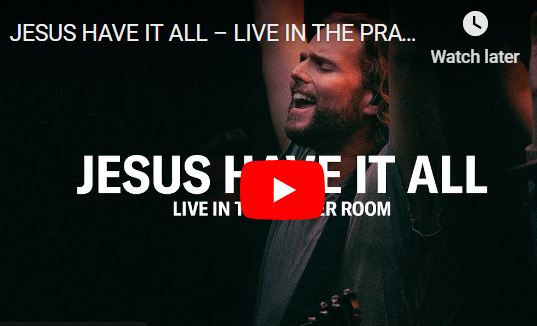JESUS HAVE IT ALL – LIVE IN THE PRAYER ROOM | JEREMY RIDDLE 1 Jesus Have it all