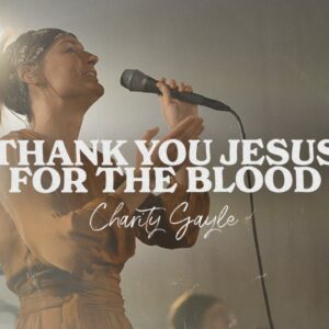 Charity Gayle - Thank You Jesus for the Blood (Live)