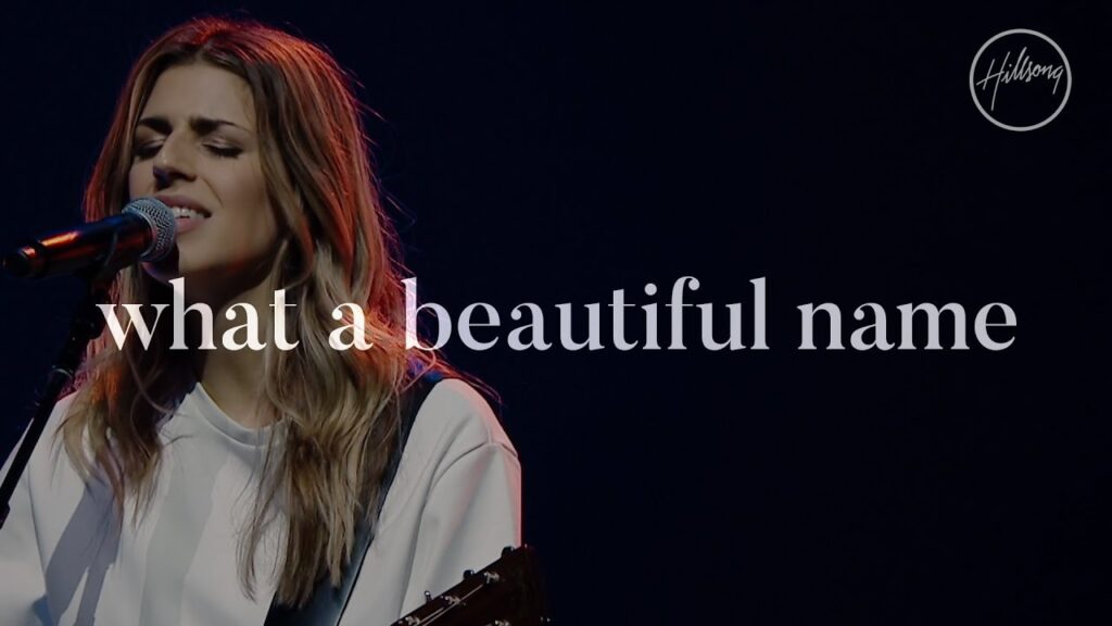 what a beautiful name hillsong worship 3 1