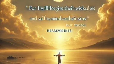 Hebrews 8:12: Reflecting on Forgiveness 8 76f16a71 f2a6 4771 b6cc 31e31b78532d