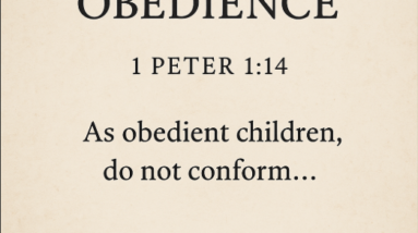 Children Of Obedience – 1 Peter 1:14 55 Screenshot 2025 04 07 225056