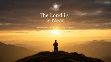 The Lord is Near to All Who Call on Him – A Promise of God's Presence (Psalm 145:18) 6 Image fx 18 1