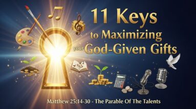 Eleven Keys to Maximizing Your God-Given Gifts (Matthew 25:14-30 – The Parable Of The Talents) 2 Image fx 21