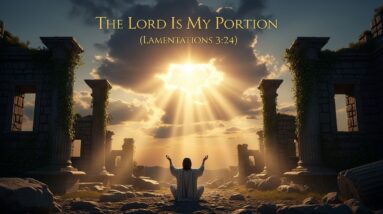 The Lord Is My Portion (Lamentations 3:24) 34 Image fx 4