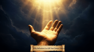 Why Salvation is a Gift You Cannot Earn 8 Image fx 6