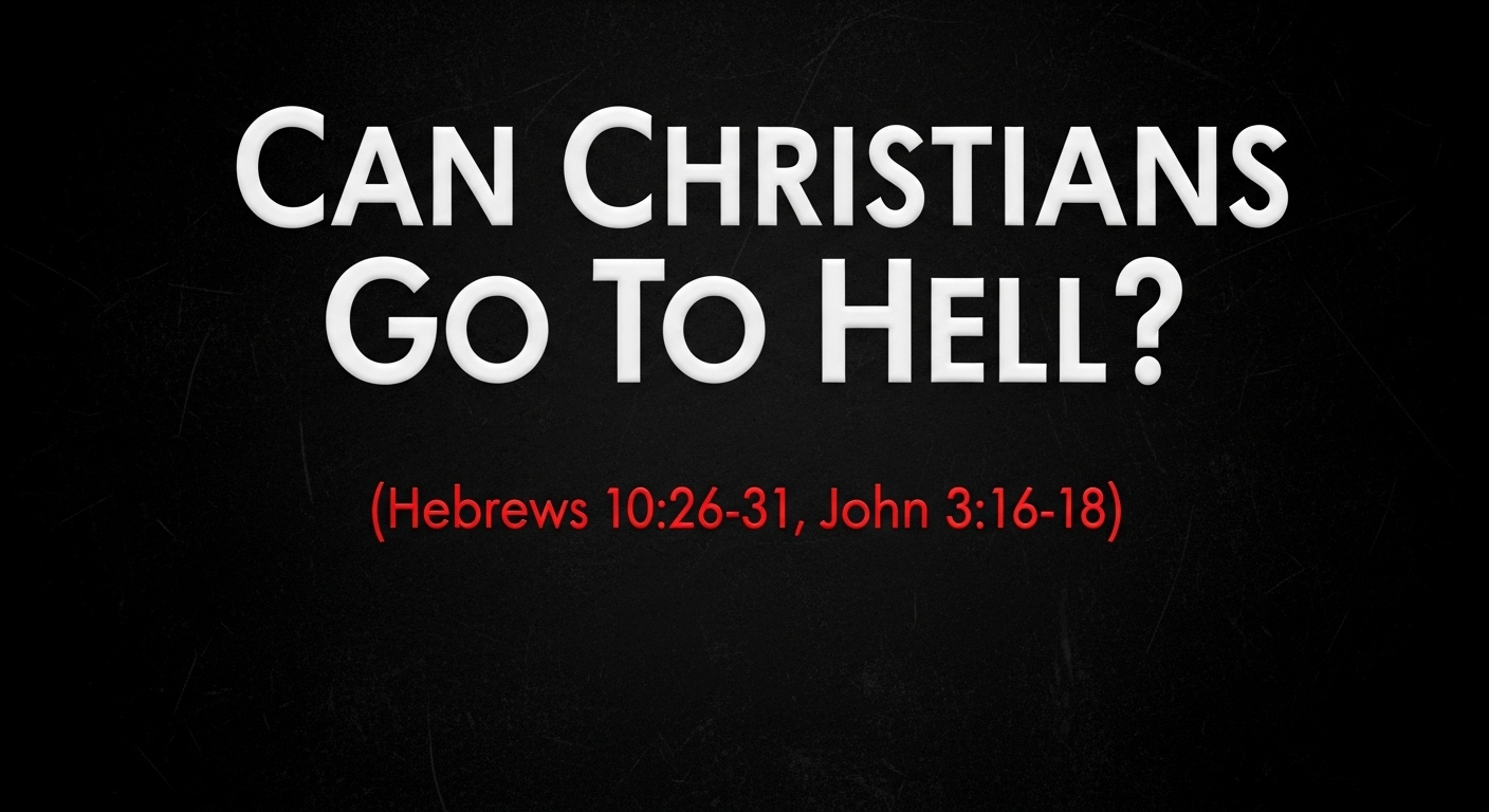 Can Christians Go To Hell